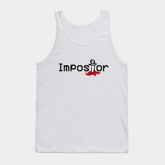 There is an impostor among us Tank Top by skinnyrepublic